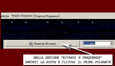 Indichi la ruota, l'intervallo di estrazioni e clicci Ritardi dei 90 Numeri