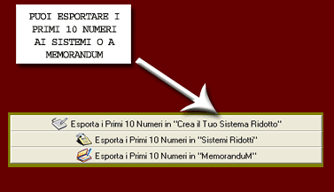 Potrai esportare i primi 10 numeri ai sistemi o a MemoranduM